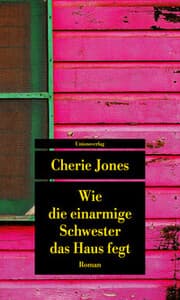 Cover von Wie die einarmige Schwester das Haus fegt