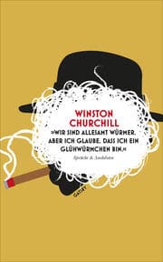 Cover von »Wir sind allesamt Würmer. Aber ich glaube, dass ich ein Glühwürmchen bin.«