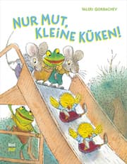 Cover von Nur Mut, kleine Küken!