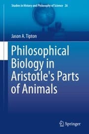 Cover von Philosophical Biology in Aristotle's Parts of Animals