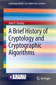 Cover von A Brief History of Cryptology and Cryptographic Algorithms