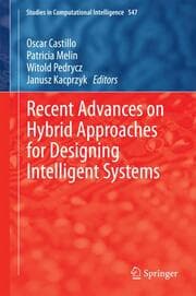Cover von Recent Advances on Hybrid Approaches for Designing Intelligent Systems
