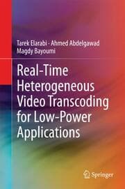 Cover von Real-Time Heterogenous Video Transcoding for Low-Power Applications