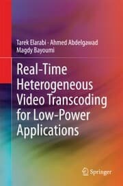 Cover von Real-Time Heterogeneous Video Transcoding for Low-Power Applications