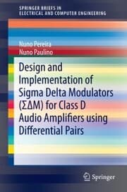Cover von Design and Implementation of Sigma Delta Modulators (¿¿M) for Class D Audio Amplifiers using Differential Pairs