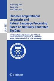 Cover von Chinese Computational Linguistics and Natural Language Processing Based on Naturally Annotated Big Data