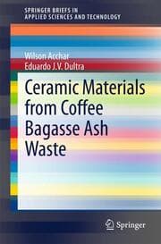 Cover von Ceramic Materials from Coffee Bagasse Ash Waste
