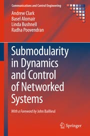 Cover von Submodularity in Dynamics and Control of Networked Systems