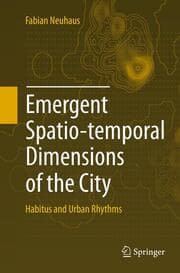 Cover von Emergent Spatio-temporal Dimensions of the City