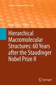 Cover von Hierarchical Macromolecular Structures: 60 Years after the Staudinger Nobel Prize II
