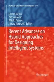 Cover von Recent Advances on Hybrid Approaches for Designing Intelligent Systems