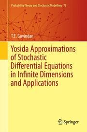 Cover von Yosida Approximations of Stochastic Differential Equations in Infinite Dimensions and Applications