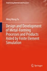 Cover von Design and Development of Metal-Forming Processes and Products Aided by Finite Element Simulation