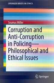Cover von Corruption and Anti-Corruption in PolicingPhilosophical and Ethical Issues