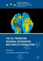 Cover von The EU, Promoting Regional Integration, and Conflict Resolution