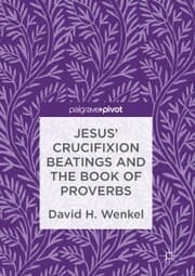 Cover von Jesus' Crucifixion Beatings and the Book of Proverbs