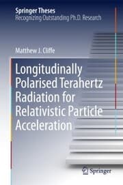 Cover von Longitudinally Polarised Terahertz Radiation for Relativistic Particle Acceleration