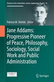 Cover von Jane Addams: Progressive Pioneer of Peace, Philosophy, Sociology, Social Work and Public Administration