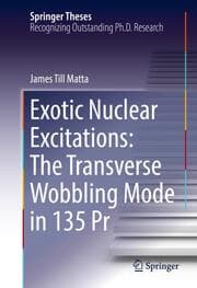 Cover von Exotic Nuclear Excitations: The Transverse Wobbling Mode in 135 Pr