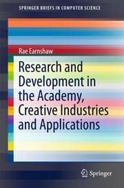 Cover von Research and Development in the Academy, Creative Industries and Applications