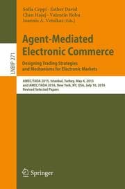 Cover von Agent-Mediated Electronic Commerce. Designing Trading Strategies and Mechanisms for Electronic Markets