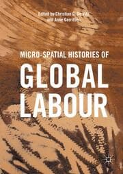 Cover von Micro-Spatial Histories of Global Labour