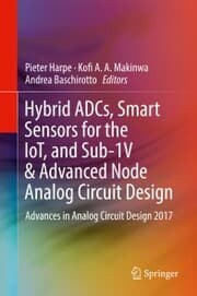 Cover von Hybrid ADCs, Smart Sensors for the IoT, and Sub-1V & Advanced Node Analog Circuit Design