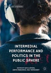 Cover von Intermedial Performance and Politics in the Public Sphere