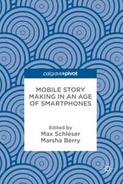 Cover von Mobile Story Making in an Age of Smartphones