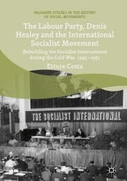 Cover von The Labour Party, Denis Healey and the International Socialist Movement