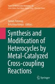 Cover von Synthesis and Modification of Heterocycles by Metal-Catalyzed Cross-coupling Reactions
