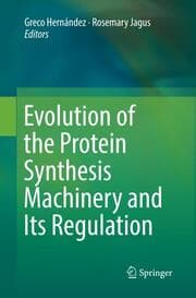 Cover von Evolution of the Protein Synthesis Machinery and Its Regulation