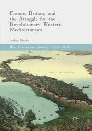 Cover von France, Britain, and the Struggle for the Revolutionary Western Mediterranean