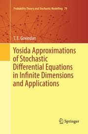 Cover von Yosida Approximations of Stochastic Differential Equations in Infinite Dimensions and Applications