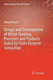 Cover von Design and Development of Metal-Forming Processes and Products Aided by Finite Element Simulation