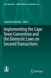Cover von Implementing the Cape Town Convention and the Domestic Laws on Secured Transactions