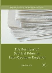 Cover von The Business of Satirical Prints in Late-Georgian England