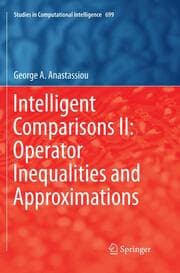 Cover von Intelligent Comparisons II: Operator Inequalities and Approximations