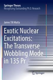 Cover von Exotic Nuclear Excitations: The Transverse Wobbling Mode in 135 Pr