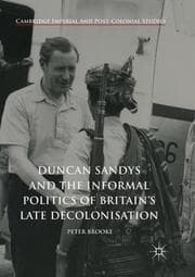 Cover von Duncan Sandys and the Informal Politics of Britains Late Decolonisation