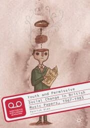 Cover von Youth and Permissive Social Change in British Music Papers, 1967-1983