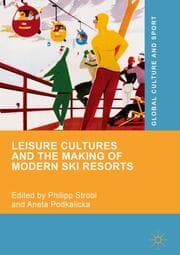 Cover von Leisure Cultures and the Making of Modern Ski Resorts