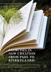 Cover von Exercises in New Creation from Paul to Kierkegaard