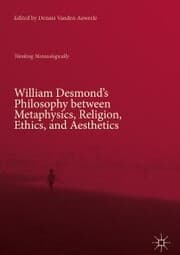 Cover von William Desmond's Philosophy between Metaphysics, Religion, Ethics, and Aesthetics