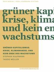 Cover von Grüner Kapitalismus. Krise, Klimawandel und kein Ende des Wachstums