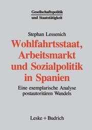 Cover von Wohlfahrtsstaat, Arbeitsmarkt und Sozialpolitik in Spanien