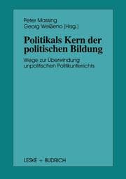 Cover von Politik als Kern der politischen Bildung