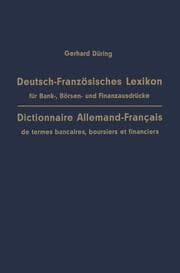 Cover von Deutsch-Französisches Lexikon für Bank-, Börsen- und Finanzausdrücke / Dictionnaire Allemand-Français de termes bancaires, boursiers et financiers
