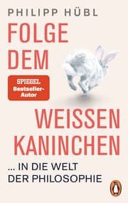 Cover von Folge dem weißen Kaninchen ... in die Welt der Philosophie