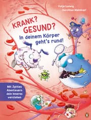 Cover von Krank? Gesund? In deinem Körper geht's rund!